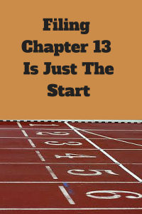 Filing Chapter 13 Bankruptcy Is Just The Start